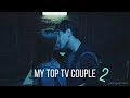 MY TOP 20 TV COUPLE 2