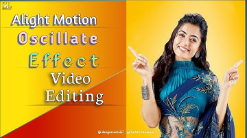 How To Make Oscillate Effect In Alight Motion Tutorial Video l Alight Motion Video Editing l