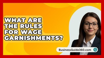 What Are The Rules For Wage Garnishments? - BusinessGuide360.com