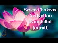 Seven chakra activation kundalini jagruti