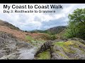 My coast to coast walk 2023  day 3 rosthwaite to grasmere