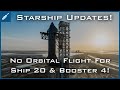 Starship Orbital Flight in May! S20 &amp; B4 Not Going Orbital! SpaceX Starship Updates! TheSpaceXShow