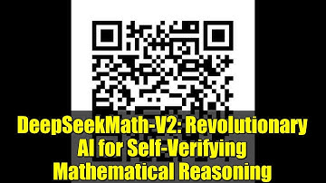 DeepSeekMath-V2: Revolutionary AI for Self-Verifying Mathematical Reasoning