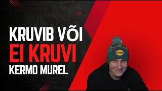 Isto Vaatab Kruvib Või Ei Kruvi? Kermo Murel