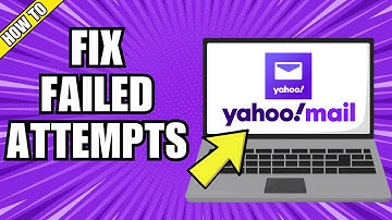 How To Fix Too Many Failed Attempts While Creating A Yahoo Email Account