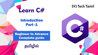 Part 1 - Learn C# in Tamil - Introduction | Beginner to Advance Complete guide