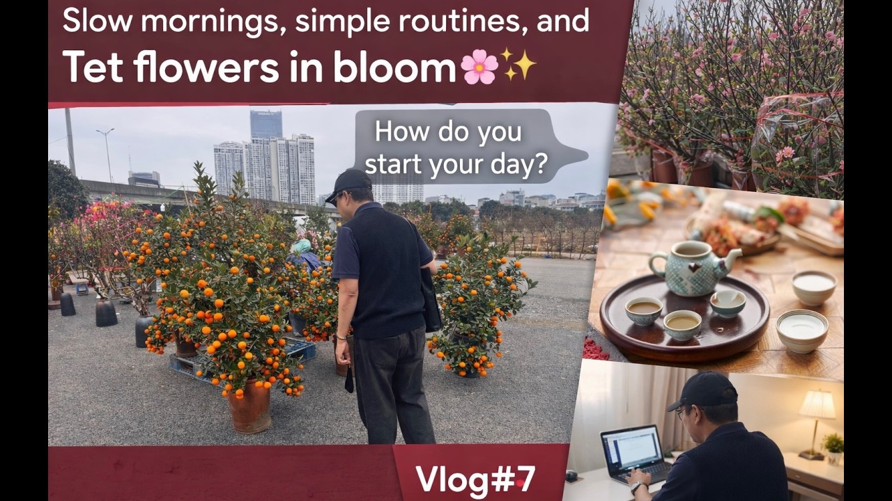 Slow mornings, simple routines, and Tet flowers in bloom 🌸🇻🇳 #Vlog7 #MorningRoutine #TetVibes