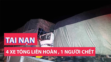 4 xe tông liên hoàn trên cao tốc Vĩnh Hảo - Phan Thiết, 1 tài xế chết tại chỗ