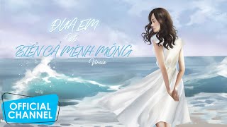 Đưa Em Về Biển Cả Mênh Mông - Vincie ft. Dật Hanh | Official Lyric Video
