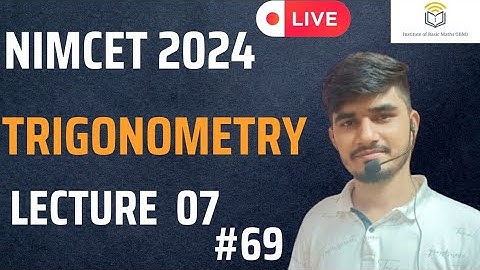 Nimcet 2024 | Trigonometry | Lecture 7 | Vijaypal Choudhary