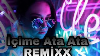 Burak Bulut& Ebru Yaşar & Kurtuluş Kuş İÇİME ATA ATA REMİX(Akif Sarıkaya remix)