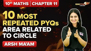 Area Related to Circle Class 10 Maths Previous Year Questions (Most Repeated) | CBSE Boards 2023