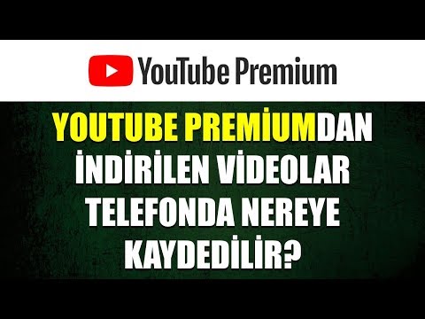 YouTube Premium'dan indirilen videolar nereye kaydedilir?