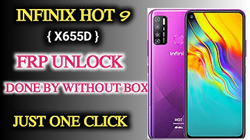 INFINIX HOT 9 ( X655D ) FRP UNLOCK DONE BY WITHOUT BOX..