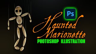 Haunted Marionette - Illustration  Process in Photoshop Using Photo Manipulation Techniques 6/6