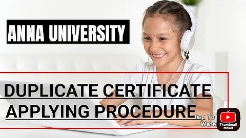Anna University duplicate certificate(Rs500 for applying from our side)applying procedure via online
