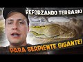 Reforzando Terrario Para Serpiente Gigante!!! Casi Está Listo