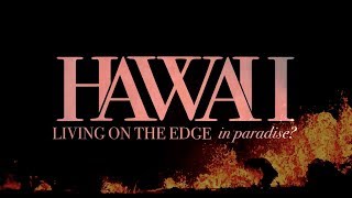 Watch Hawaii: Living on the Edge in Paradise? Trailer