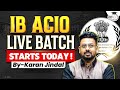 IB ACIO 2025 Live Batch | Know All About It | StudyIQ IAS