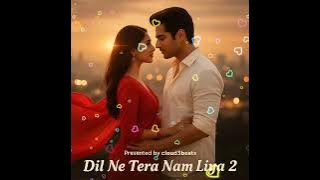 Dil Ne Tera Naam Liya 2.0 💞 90s Bollywood Romantic Vibe | Soulful New Version | #cloud3beats