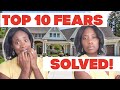 Top 10 First Time Home Buyer Fears Solved! | First Time Home Buyer Tips | How to Buy a House