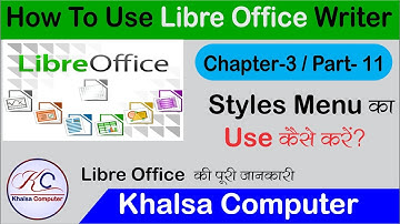 Chapter- 3 Part- 11 LibreOffice Writer Styles Menu Tutorial in Hindi//Styles Menu Ki Poori Jankari