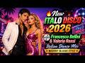 New Italo Disco 2026 Francesco Bellini Valeria Rossi Italian Dance Mix Modern Talking Style 