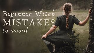 5 Beginner Witch Mistakes