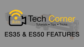 ES35 & ES50 Dual Track Sliders from E-Image | Ikan Tech Corner