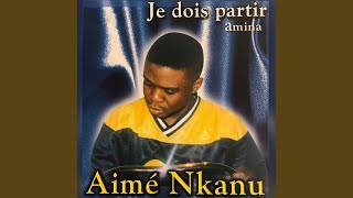 Video thumbnail of "Aimé Nkanu - Kumisama"