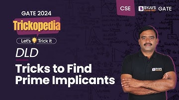 Tricks to Find Prime Implicants | DLD | GATE 2024 Computer Science | BYJU