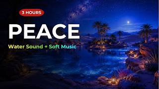 Relaxing Music & Water Sounds 🌙 Hidden Desert Oasis | Anxiety Relief & Peaceful Ambience screenshot 1