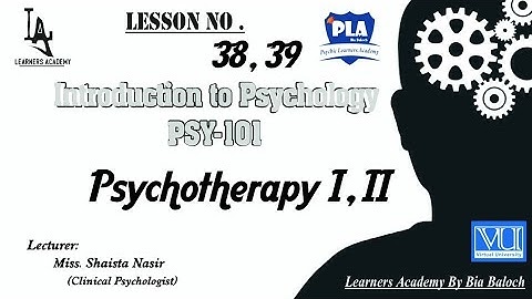 Introduction to Psychology –PSY101 VU Urdu | Lecture No.38, 39| Learners Academy By Bia Baloch