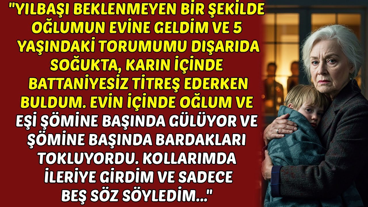 Oğlum Eşiyle Kutlarken Torunumu Dışarıda Soğukta Titrerken Buldum