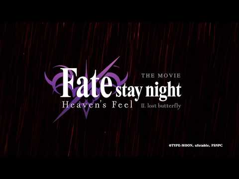 FATE/STAY NIGHT: HEAVEN'S FEEL II (Trailer - 90")