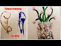Thread painting for kids