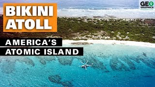 Bikini Atoll: America’s Atomic Island