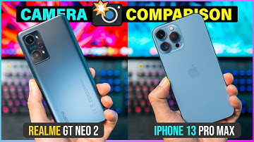 Realme GT NEO 2 Vs iPhone 13 Pro Max - Camera Comparison