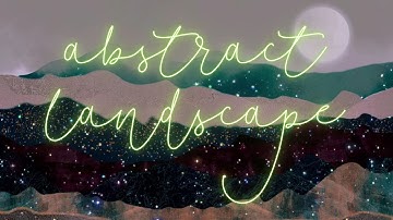 ✨ Glittering Abstract Landscape | Dreamy Abstract Aesthetic Loop 🌠