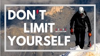 DON'T LIMIT YOURSELF ► Motivational Video