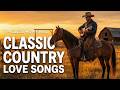 Old Country Songs That Feel Like Home 🏡 | Nostalgic Playlist