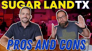 Sugar Land Texas | The PROS & CONS of living in Sugar Land Texas | EVERYTHING EXPLAINED