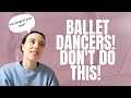 Things ballerinas shouldnt do  funny stories  advice