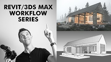 Rendering Workflow for Architects, Revit to 3ds Max - Series Overview