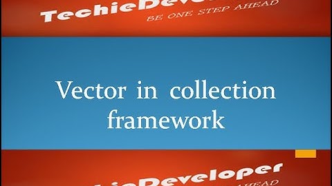 20. Vector in collection framework