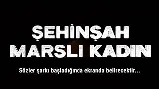 Şehinşah - Marslı Kadın (Lyrics Video) Resimi