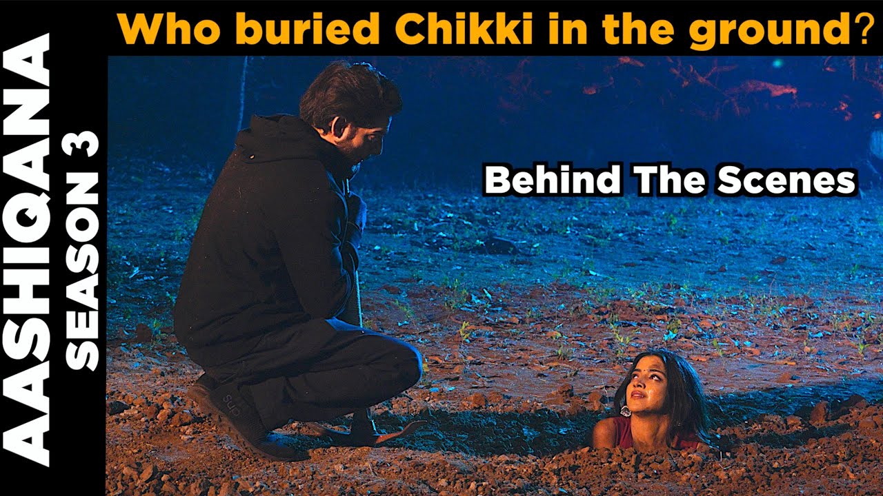 Who buried Chikki in the ground? | Aashiqana- 3 | Zayn K | Khushi D | Hotstar | Bts | Screen Journal