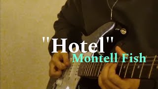 Hotel by Montell Fish    This is my favorite song.#guita #guitarcover #cover #electricguitar