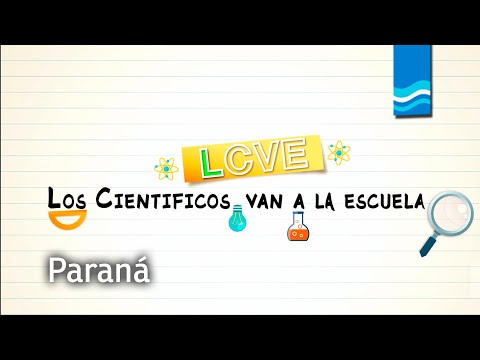 Los Científicos van a la Escuela - Paraná