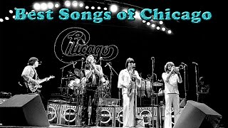 Chicago Greatest Hits Full Album - Best Songs of Chicago